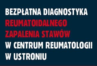 Grafika przy tytule tekstu przedstawia napis: bezpłatna diagnostyka reumatoidalnego zapalenia stawów w Centrum Reumatologii w Ustroniu.